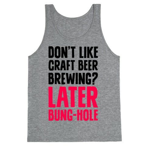Later, Bung Hole Tank Top