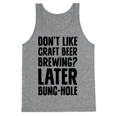 Later, Bung Hole Tank Top