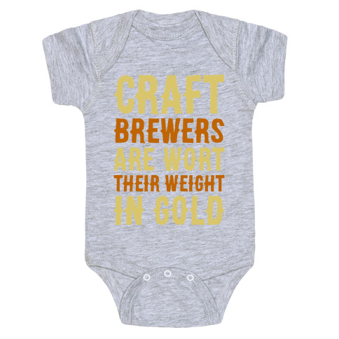 Wort Their Weight In Gold Baby One-Piece