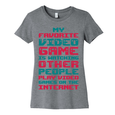 My Favorite Video Game Is Watching Other People Play Video Games Womens T-Shirt