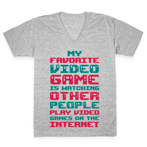 My Favorite Video Game Is Watching Other People Play Video Games V-Neck Tee Shirt
