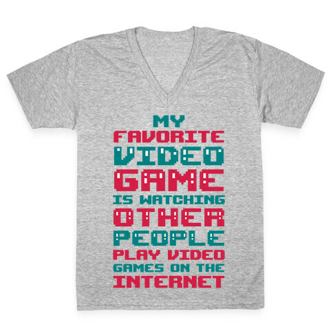 My Favorite Video Game Is Watching Other People Play Video Games V-Neck Tee Shirt