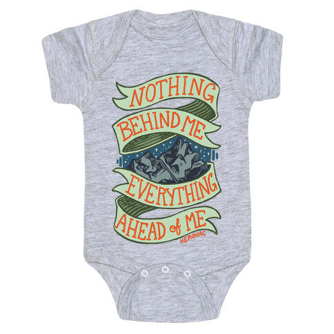 Nothing Behind Me, Everything Ahead Of Me (Kerouac) Baby One-Piece