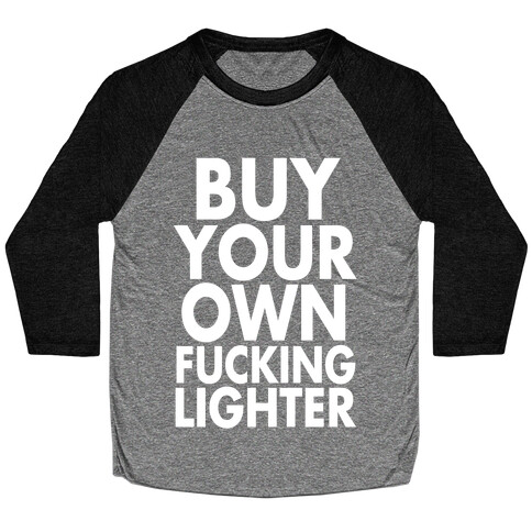 Buy Your Own Lighter Baseball Tee