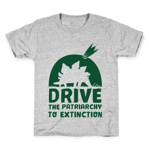 Drive The Patriarchy To Extinction Kids T-Shirt