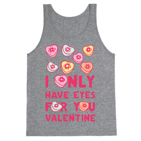 I Only have Eyes For You Valentine Tank Top
