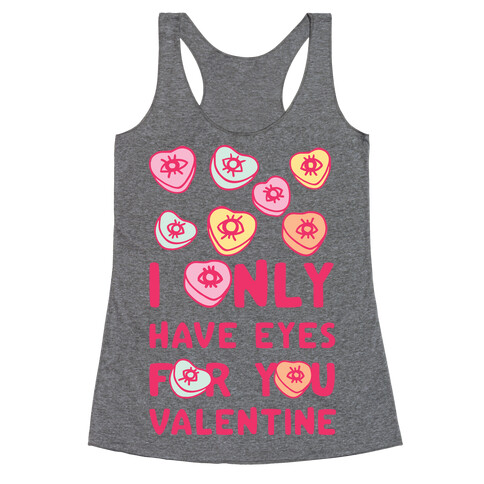 I Only have Eyes For You Valentine Racerback Tank Top