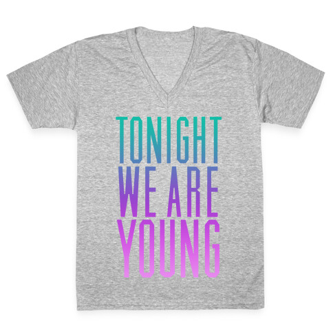 Tonight We Are Young V-Neck Tee Shirt