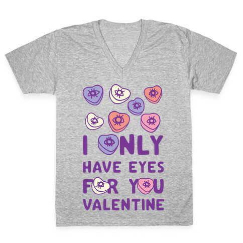 I Only have Eyes For You Valentine V-Neck Tee Shirt