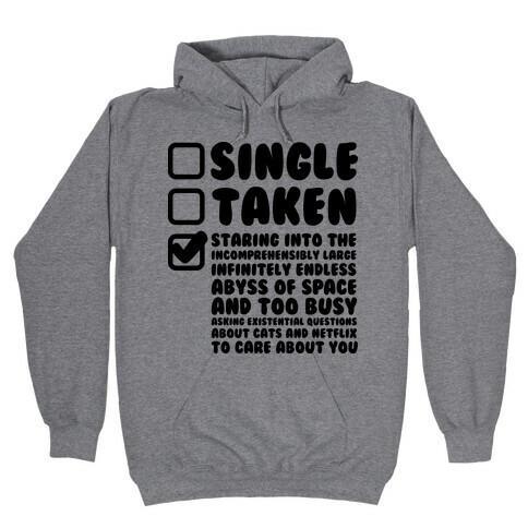 Single Taken Staring into Space Hooded Sweatshirt