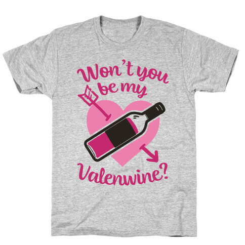 Won't You Be My Valenewine? T-Shirt