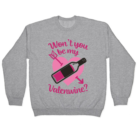 Won't You Be My Valenewine? Pullover