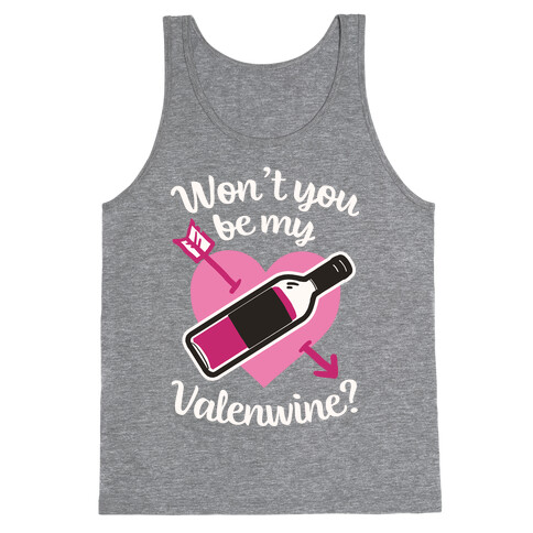 Won't You Be My Valenewine? Tank Top