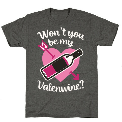 Won't You Be My Valenewine? T-Shirt