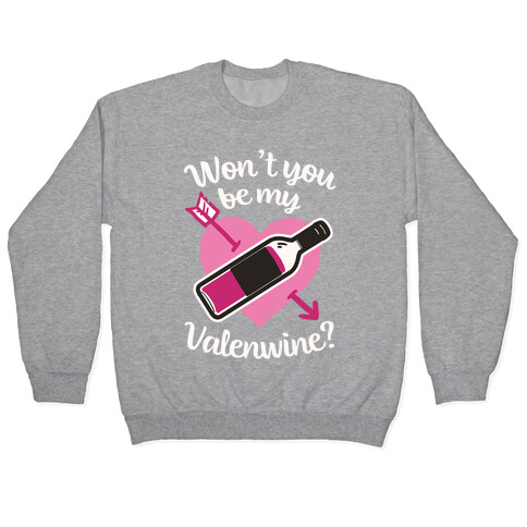 Won't You Be My Valenewine? Pullover