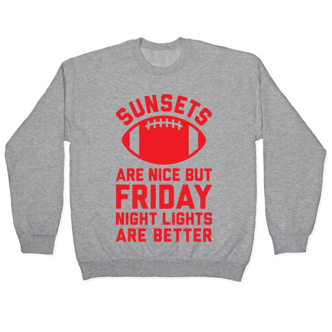 Sunsets And Friday Night Lights Pullover