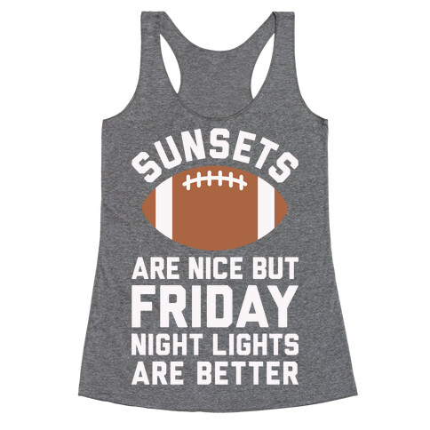 Sunsets And Friday Night Lights Racerback Tank Top