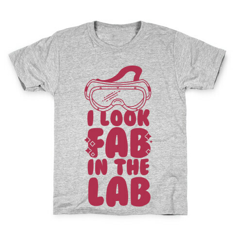 I Look Fab in the Lab Kids T-Shirt