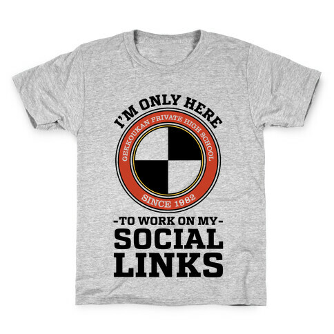 I'm Only Here To Work On My Social Links Kids T-Shirt
