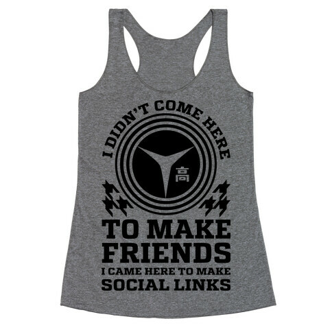 I Came Here To Make Social Links Racerback Tank Top