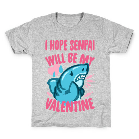 I Hope Senpai Will Be My Valentine Kids T-Shirt