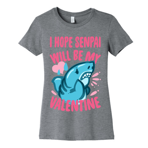 I Hope Senpai Will Be My Valentine Womens T-Shirt