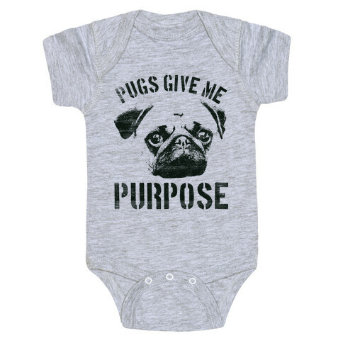 Pugs Give Me Purpose Baby One-Piece