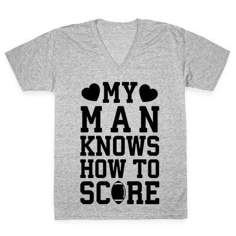 My Man Knows How To Score V-Neck Tee Shirt