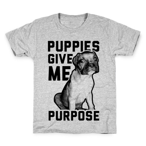 Puppies Give Me Purpose Kids T-Shirt