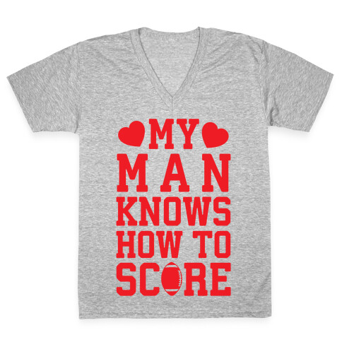 My Man Knows How To Score V-Neck Tee Shirt