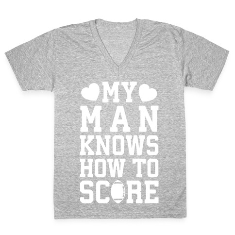 My Man Knows How To Score V-Neck Tee Shirt