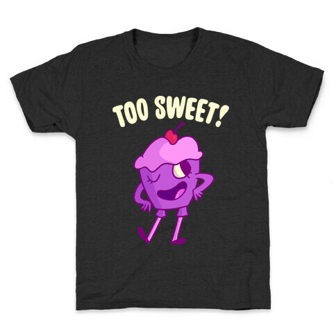 Too Sweet Kids T-Shirt