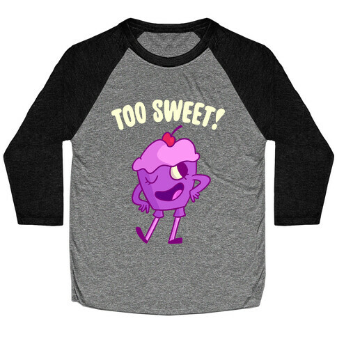 Too Sweet Baseball Tee