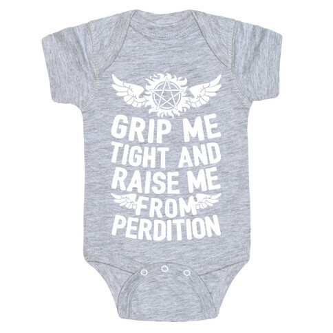 Grip Me Tight And Raise Me From Perdition Baby One-Piece