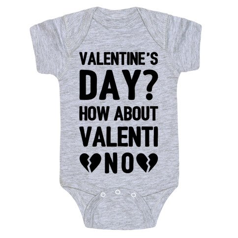 Valentine's Day? How About Valenti-NO Baby One-Piece