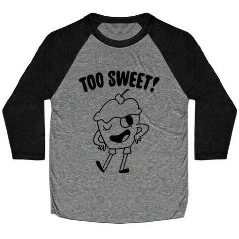 Too Sweet Baseball Tee