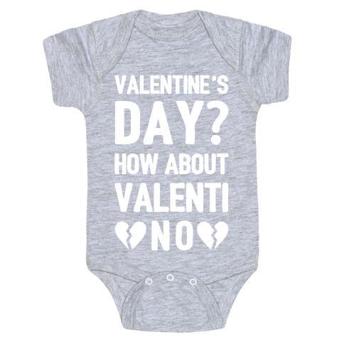 Valentine's Day? How About Valenti-NO Baby One-Piece