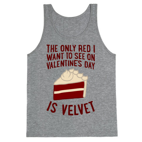 The Only Red I Want To See On Valentine's Day Tank Top