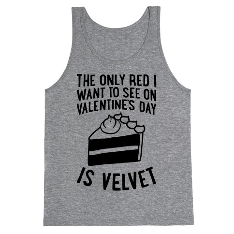 The Only Red I Want To See On Valentine's Day Tank Top