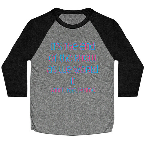 End of the Know Baseball Tee