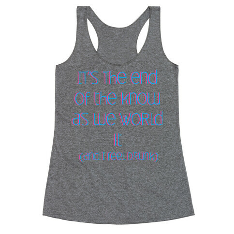 End of the Know Racerback Tank Top