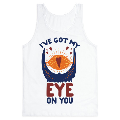 I've Got My EYE on You Tank Top