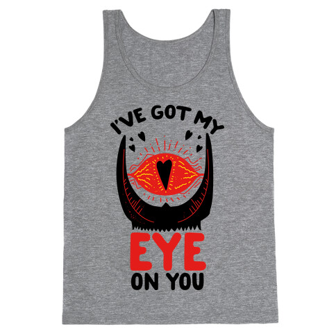 I've Got My EYE on You Tank Top