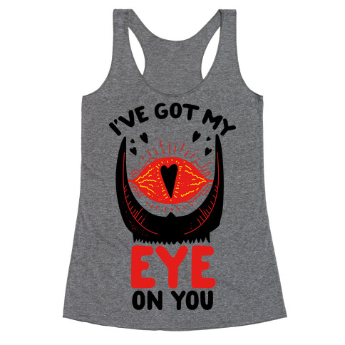 I've Got My EYE on You Racerback Tank Top