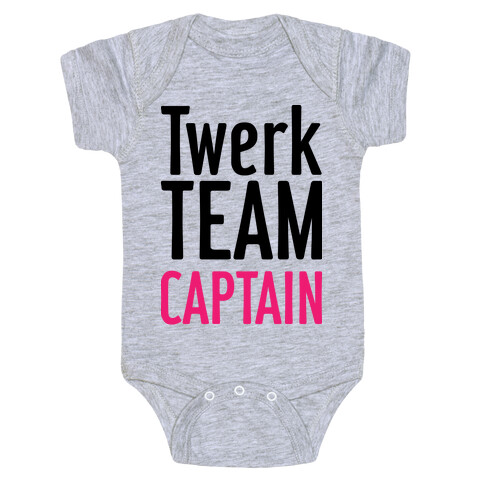 Twerk Team Captain Baby One-Piece