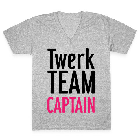 Twerk Team Captain V-Neck Tee Shirt