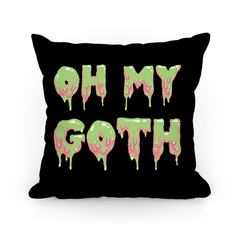 Oh My Goth Pillow