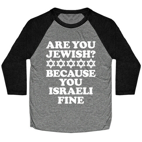 You Israeli Fine Baseball Tee