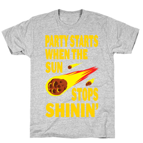 Party Starts When the Sun Stops Shinin' (women's tee) T-Shirt