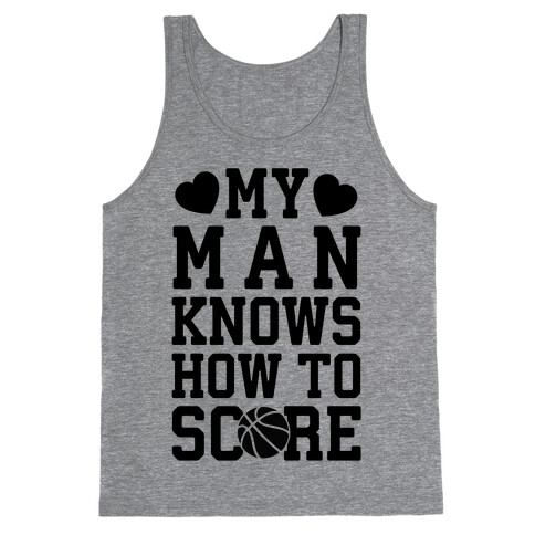 My Man Knows How To Score (Basketball) Tank Top